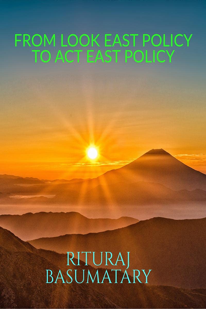 From Look East Policy To Act East Policy