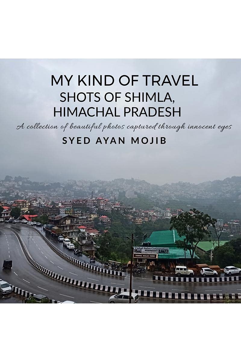 MY KIND OF TRAVEL : SHOTS OF SHIMLA, HIMACHAL PRADESH