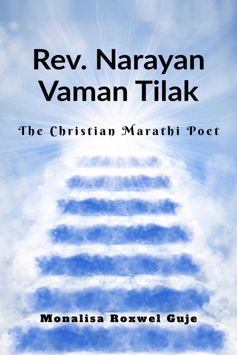 Rev. Narayan Vaman Tilak : The Christian Marathi Poet