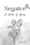 Negative: A Shade of Grey