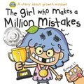 The Girl Who Makes a Million Mistakes: A Growth Mindset Book for Kids to Boost Confidence, SelfEsteem and Resilience (A Million