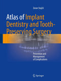Atlas of Implant Dentistry and ToothPreserving Surgery: Prevention and Management of Complications