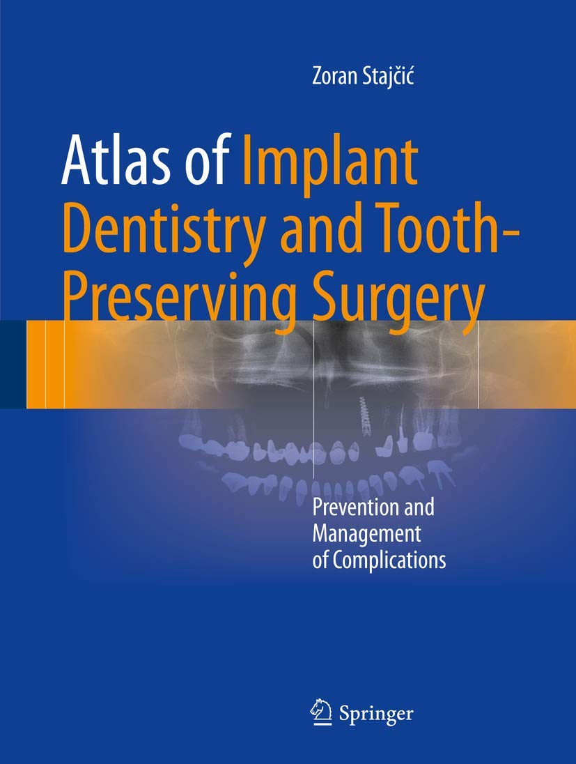 Atlas of Implant Dentistry and ToothPreserving Surgery: Prevention and Management of Complications