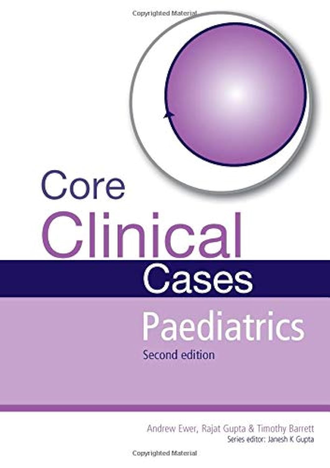 Core Clinical Cases in Paediatrics: A problemsolving approach