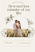 First & Last Mistake Of My Life