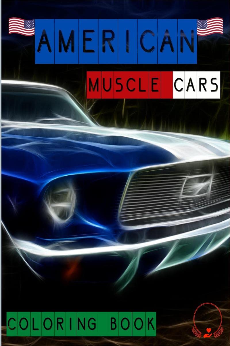 American Muscle Cars Coloring Book : Stunning Illustrations of Classic Cars | Hours of Coloring Fun for Kids, Adults and All Car