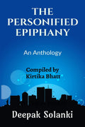 The Personified Epiphany : An Anthology