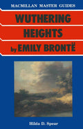 Bronte: Wuthering Heights (Palgrave Master Guides)