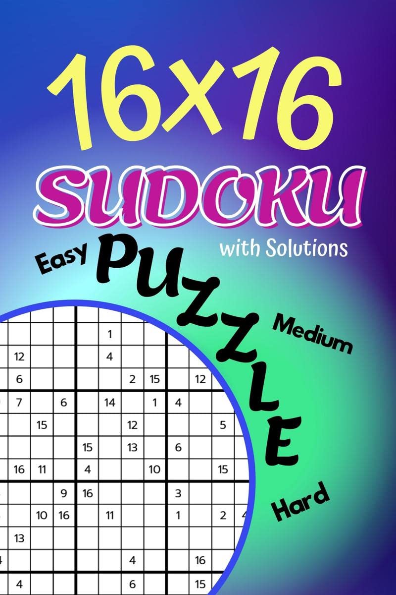 16 x 16 : Sudoku Puzzle Book with Solutions for Smart Kids, or Adults | More than 100 Large Sudoku Grids
