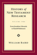 History of New Testament Research, Volume 2 (History of New Testament Research)