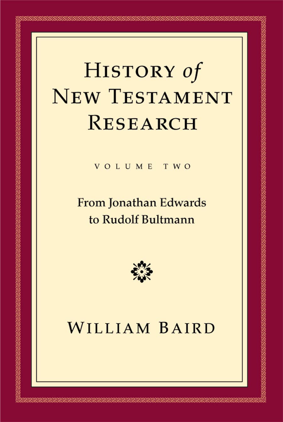 History of New Testament Research, Volume 2 (History of New Testament Research)