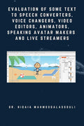 Evaluation of Some Text to Speech Converters, Voice Changers, Video Editors, Animators, Speaking Avatar Makers and Live Streamer