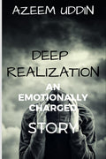Deep Realization An Emotionally Charged Story