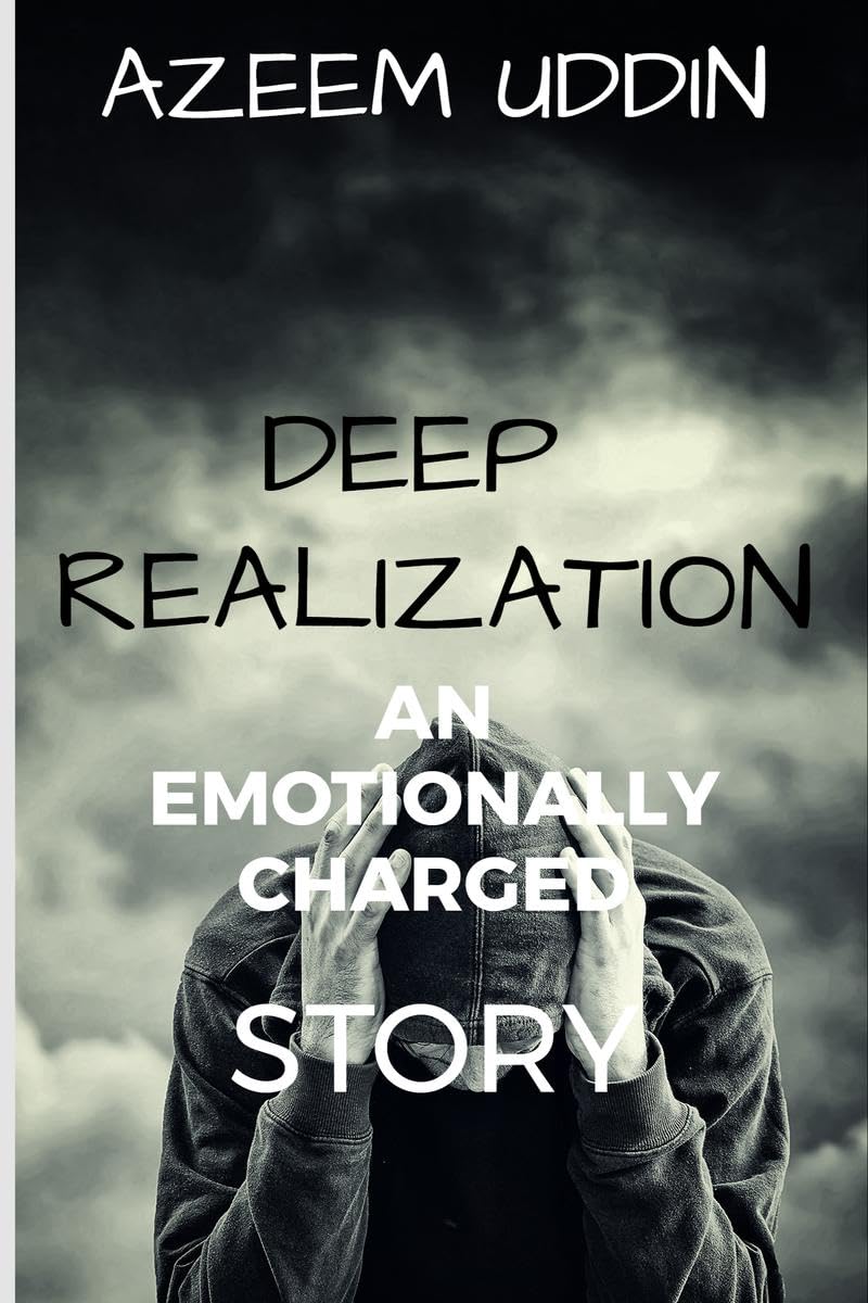 Deep Realization An Emotionally Charged Story