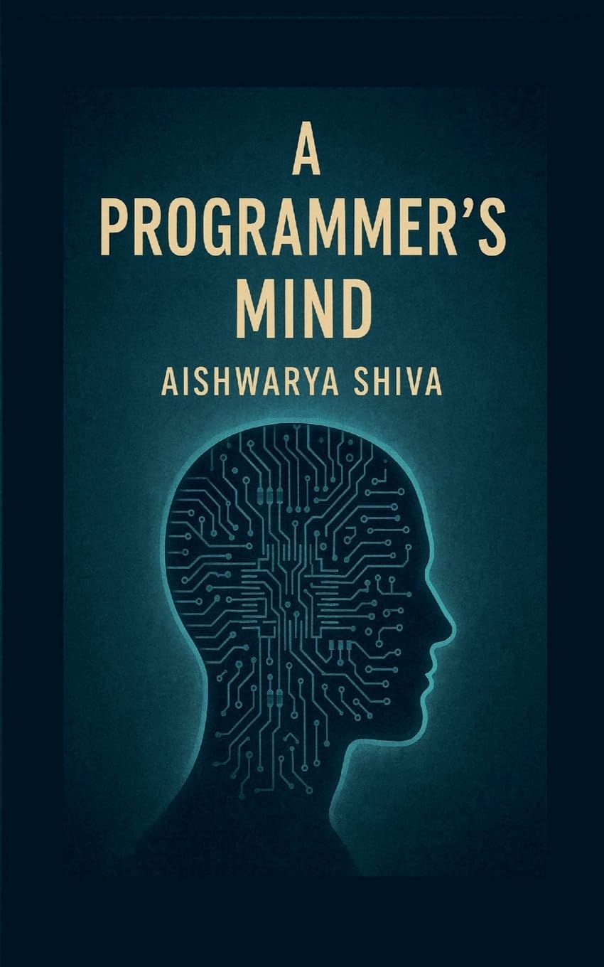 A Programmers Mind: The Philosophy and Psychology of Programming