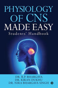 Physiology Of Cns Made Easy : Students Handbook