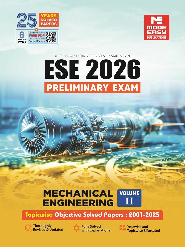 ESE 2026 : Preliminary Exam: Mechanical Engineering VolumeII | Chapterwise & Topicwise Objective Solved Papers | 25 Years Solve