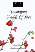Dwindling Shades Of Love