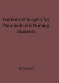 General Surgery For Paramedical & Nursing Students