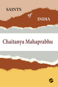 Saints of India: Chaitanya Mahaprabhu