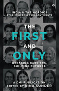 The First and Only: India and the Nordics