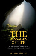 The Passages Of Life : To Show The Mirror For Your Dreams And The Problems In The World.