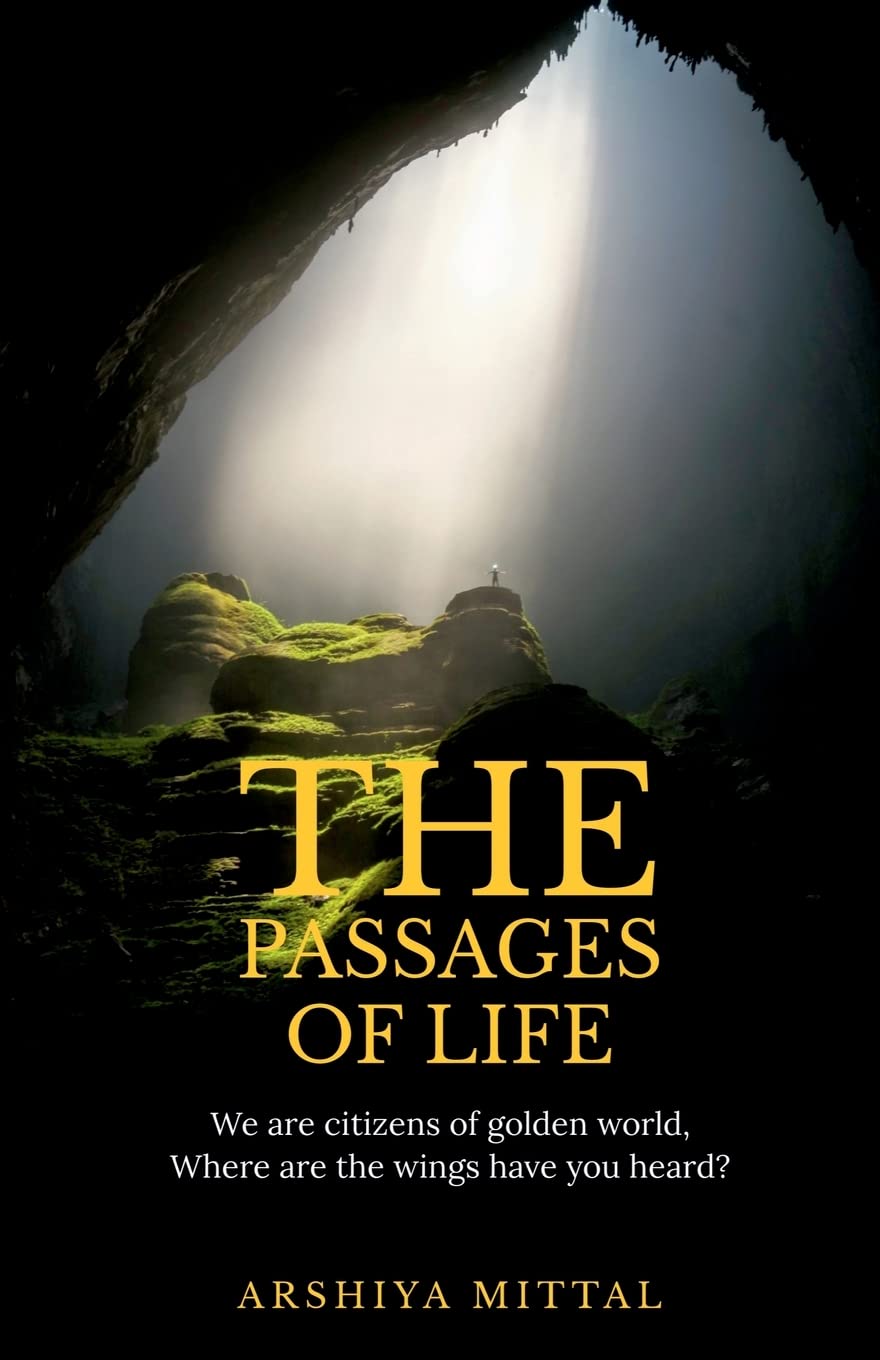 The Passages Of Life : To Show The Mirror For Your Dreams And The Problems In The World.