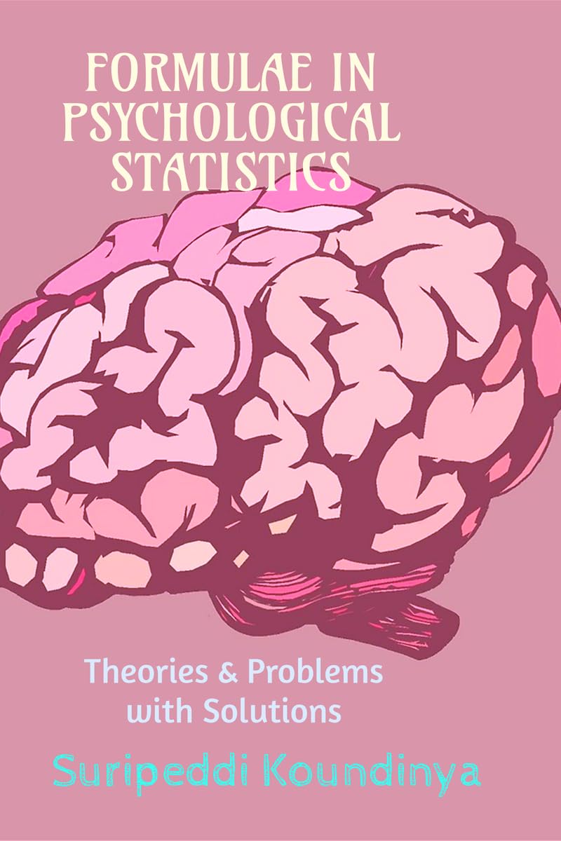 FORMULAE IN PSYCHOLOGICAL STATISTICS : Theories And Problems With Solutions