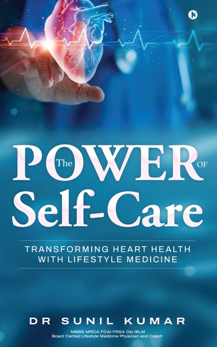 The Power of SelfCare : Transforming Heart Health with Lifestyle Medicine