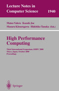 High Performance Computing: Third International Symposium, ISHPC 2000 Tokyo, Japan, October 1618, 2000 Proceedings (Lecture Not