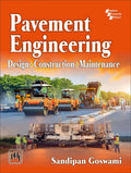 PAVEMENT ENGINEERING : DESIGN  CONSTRUCTION  MAINTENANCE (Textbook)