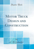 Motor Truck Design and Construction (Classic Reprint)