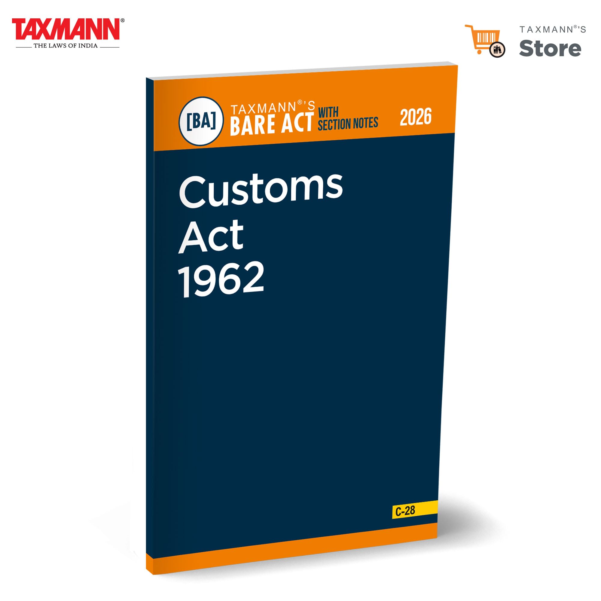 Taxmanns Customs Act 1962 [Bare Act with Section Notes]  Updated & Authoritative Edition with Authentic Text | Sectionwise N