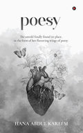Poesy : The untold finally found its place, in the form of her fluttering wings of poesy.