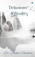 Delusions & Reality (Journey of a Bipolar Identity)