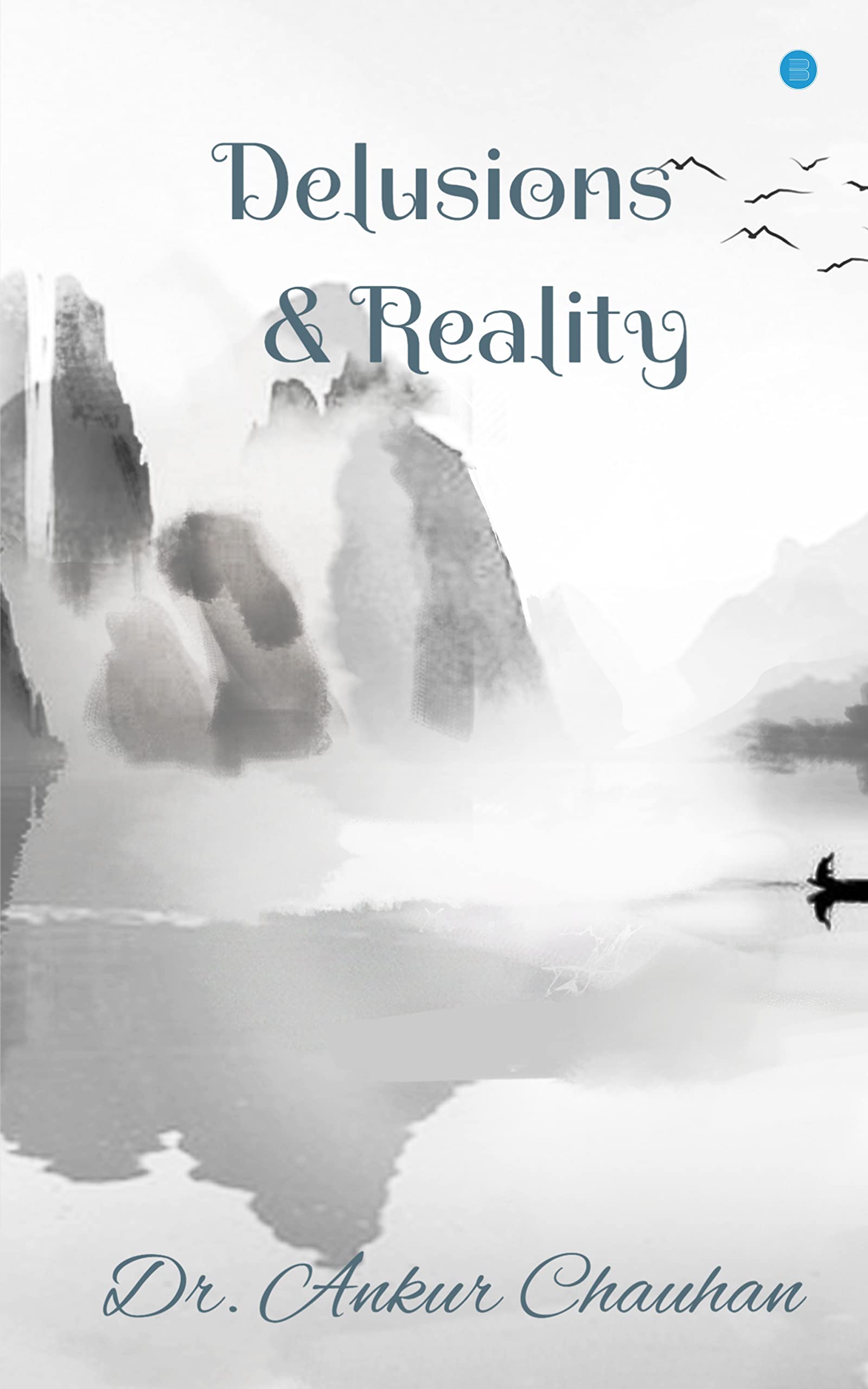 Delusions & Reality (Journey of a Bipolar Identity)