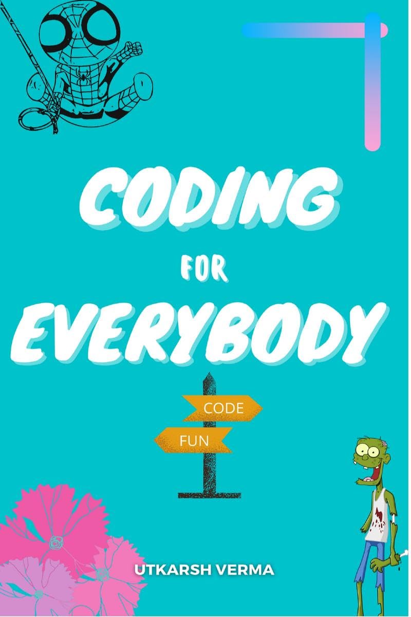 Coding For Everybody [Black & White] : Coding For Kids
