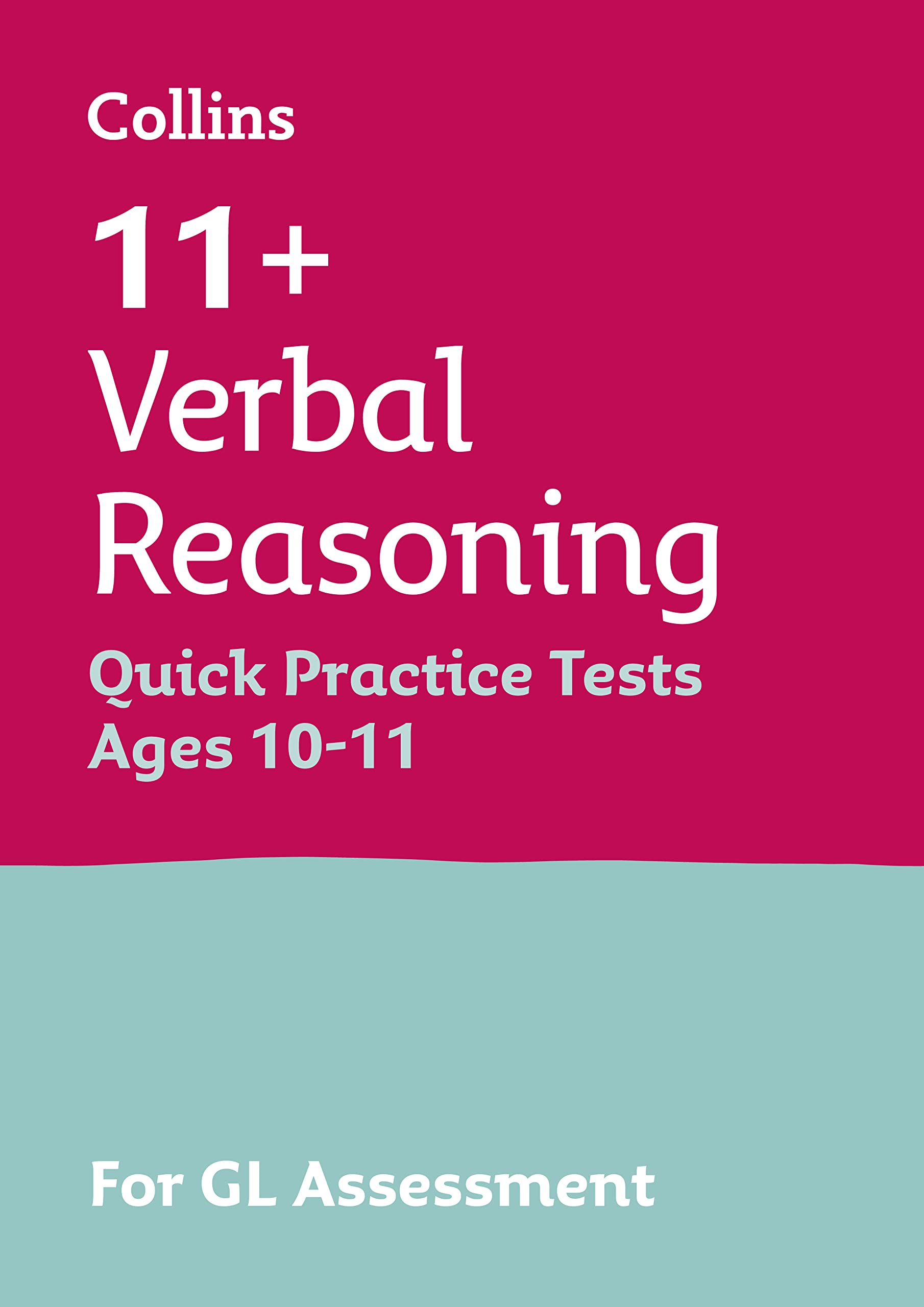 Letts 11+ Success  11+ Verbal Reasoning Quick Practice Tests Age 1011 for the GL Assessment tests