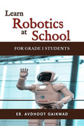 Learn Robotics at School : For Grade1