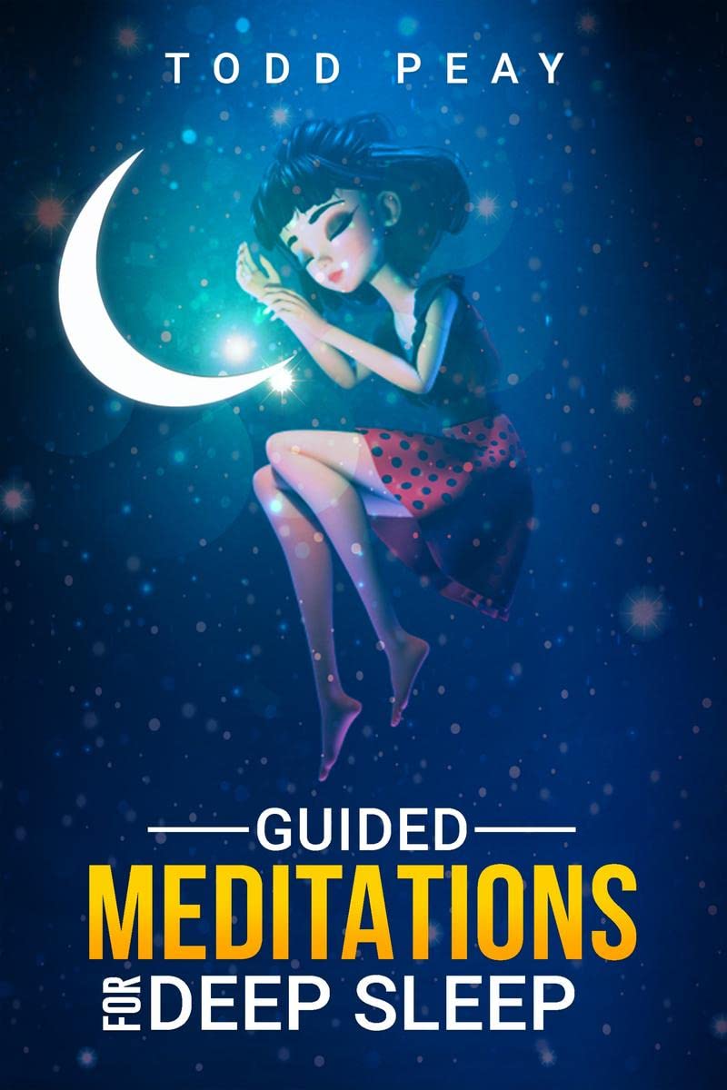 Guided Meditations for Deep Sleep : Improve Your Nights of Sleep with Guided Meditation and Hypnosis Scripts, Relieve Anxiety an