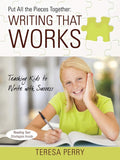Put All the Pieces Together: Writing That Works  Teaching Kids to Write with Success