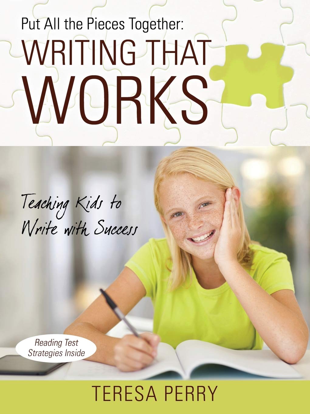 Put All the Pieces Together: Writing That Works  Teaching Kids to Write with Success