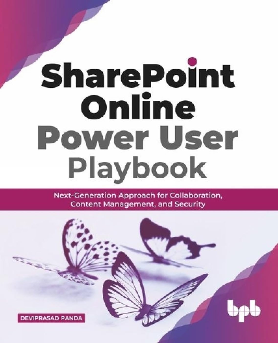 SharePoint Online Power User Playbook: NextGeneration Approach for Collaboration, Content Management, and Security (English Edi