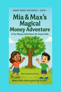 Mia and Maxs Magical Money Adventure: A Fun Money Adventure for Smart Kids