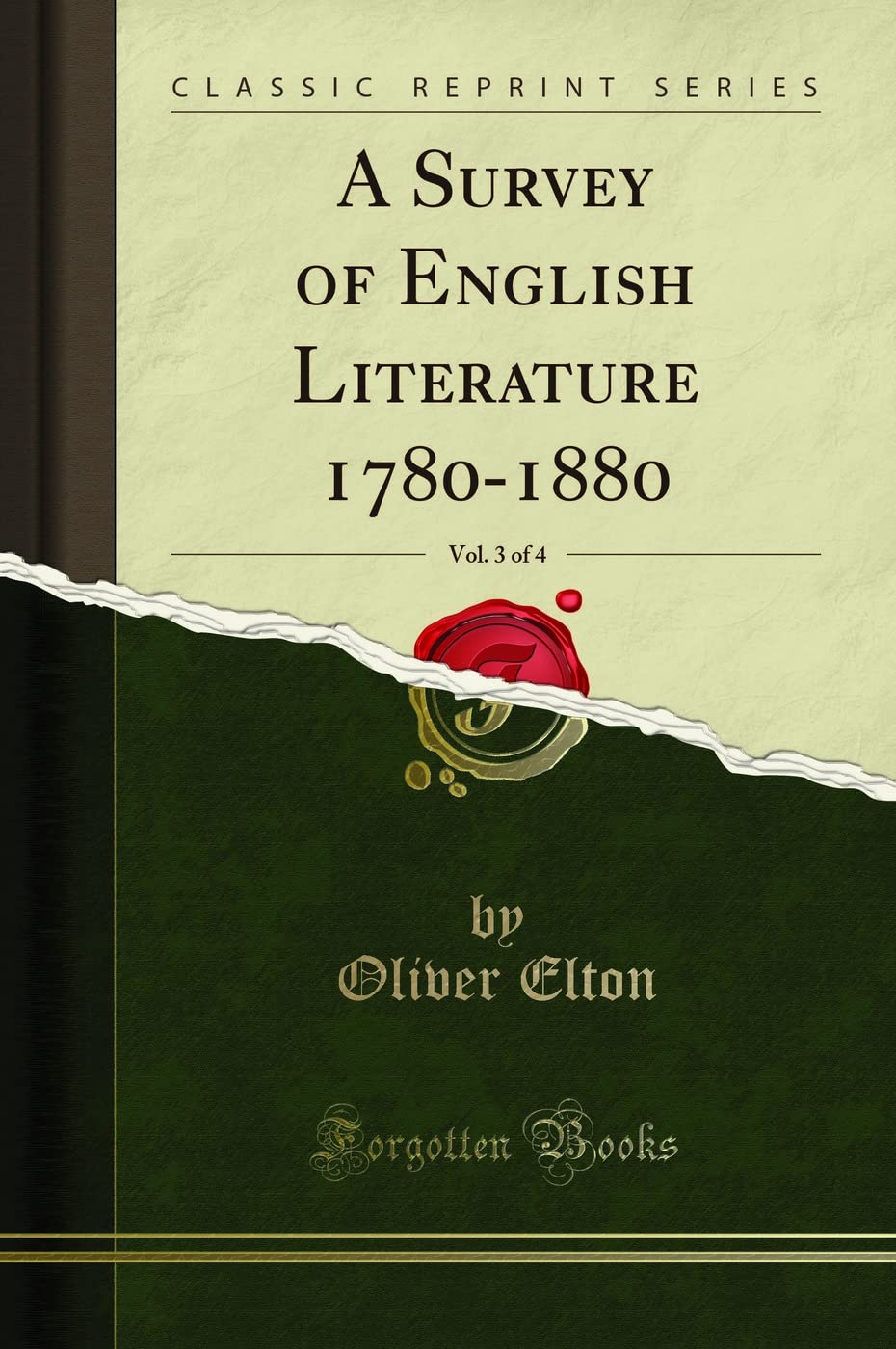 A Survey Of English Literature 17801880, Vol. 3 Of 4 (Classic Reprint)