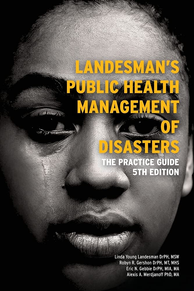 Landesmans Public Health Management of Disasters: The Practice Guide