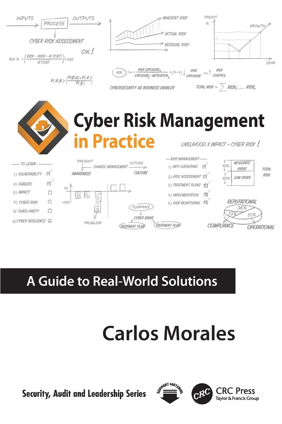 CYBER RISK MANAGEMENT IN PRACTICE A GUIDE TO REAL WORLD SOLUTIONS (PB 2025) (Security, Audit and Leadership)