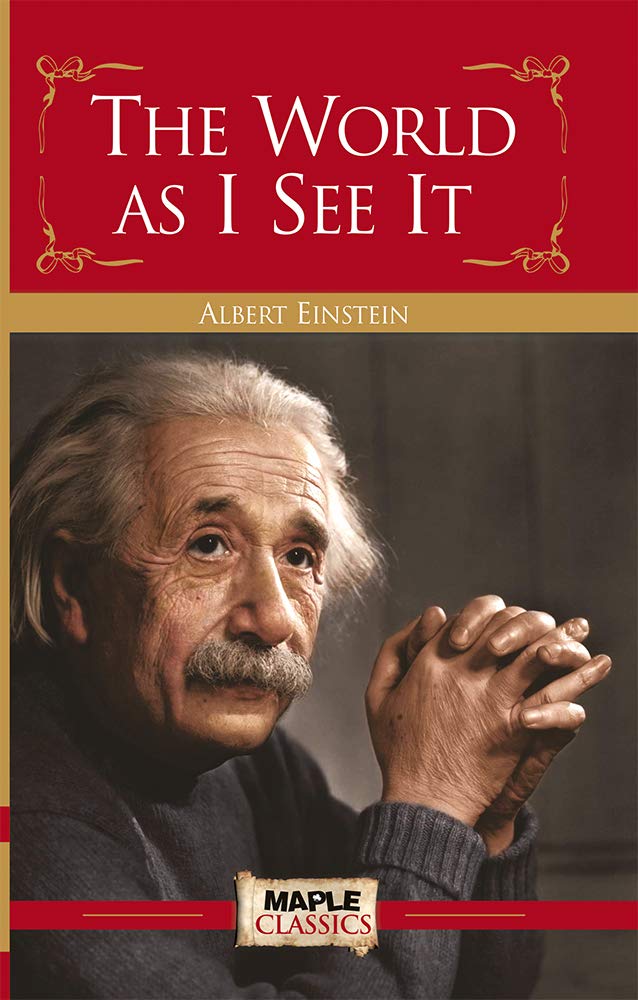 The World As I See It  Albert Einstein (Maple Classics)