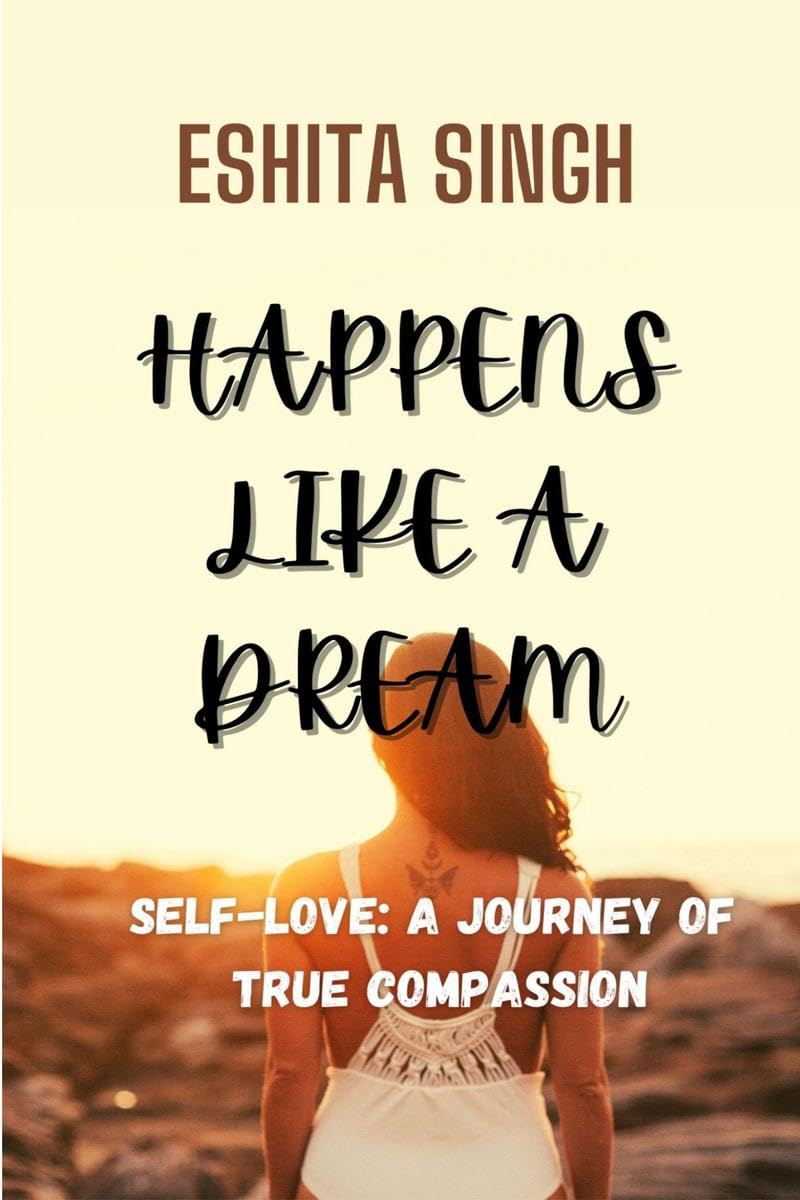 Happens Like A Dream : SelfLove: A Journey Of True Compassion