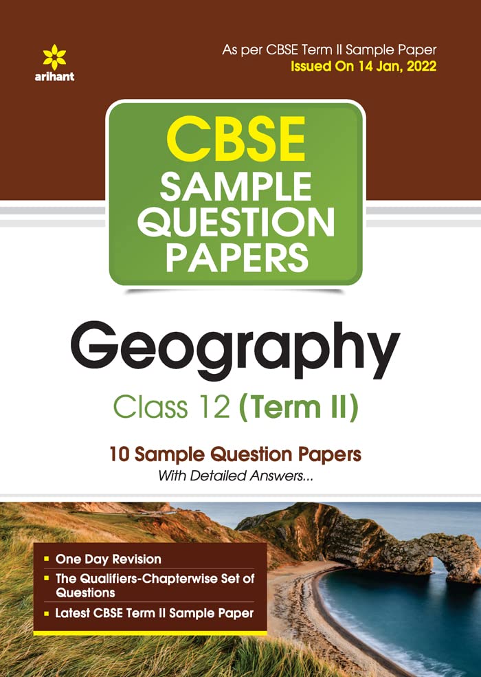 Arihant CBSE Term 2 Geography Class 12 Sample Question Papers (As per CBSE Term 2 Sample Paper Issued on 14 Jan 2022) (Old Editi